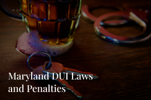 Maryland DUI laws and penalties